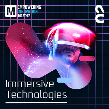 Empowering Innovation Together - Immersive Technologies