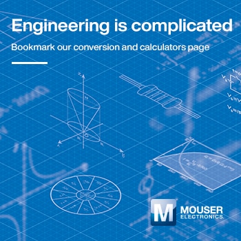 Mouser Electronics Adds Online Calculators to Help Speed Electronic Design Process